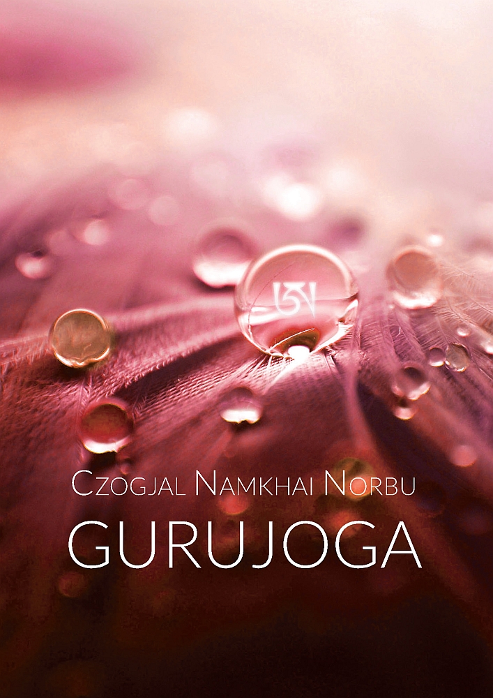 Gurujoga - Kompilacja Nauk, Spisanych i Ustnych - Czogjal Namkhai Norbu